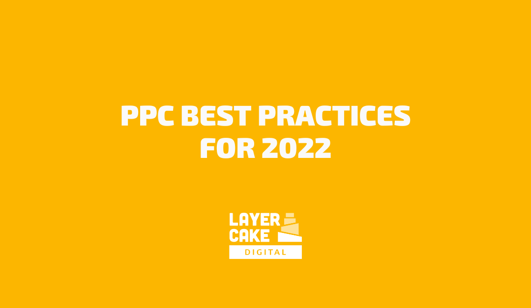 PPC Best Practices for 2022
