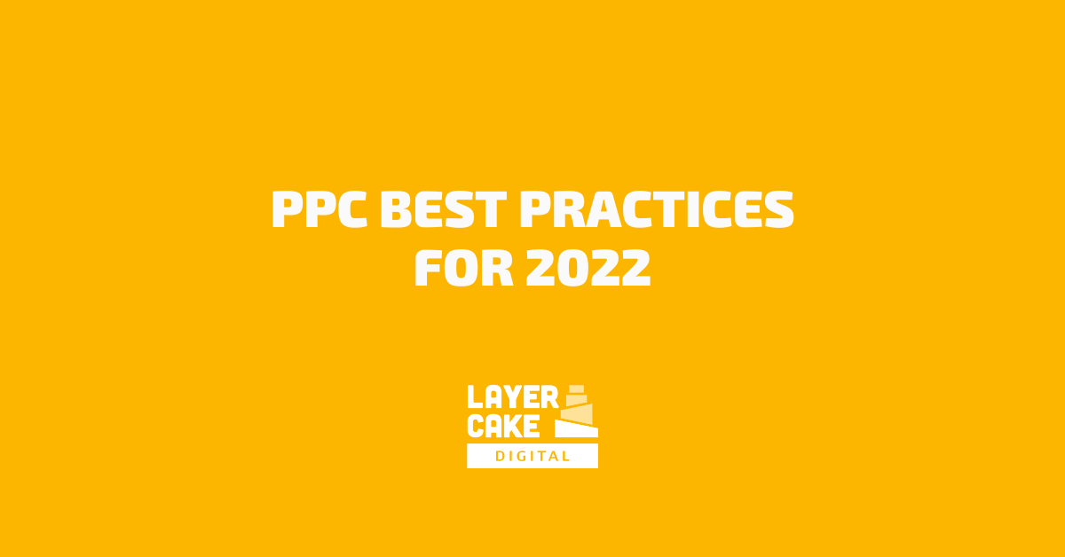 PPC best practices for 2022