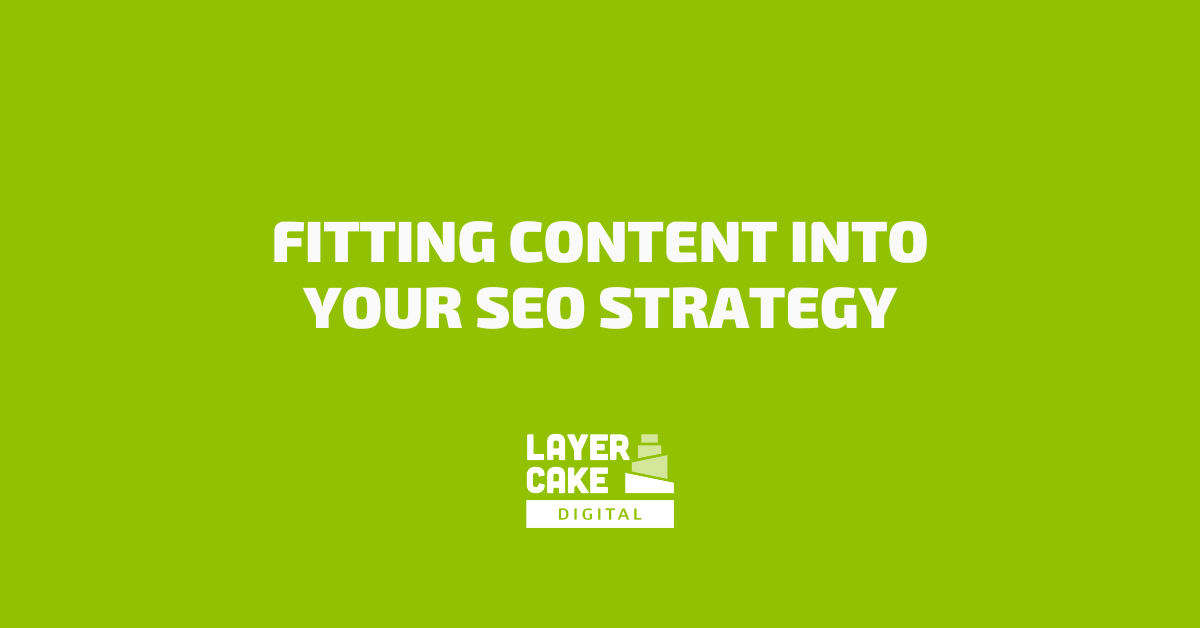 Fitting Content into your SEO Strategy